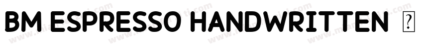 BM Espresso Handwritten字体转换